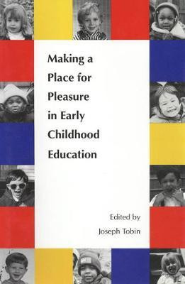 Making a Place for Pleasure in Early Childhood Education(English, Electronic book text, unknown)