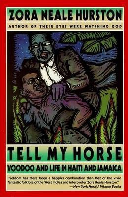 Tell My Horse(English, Paperback, Hurston Zora Neale)