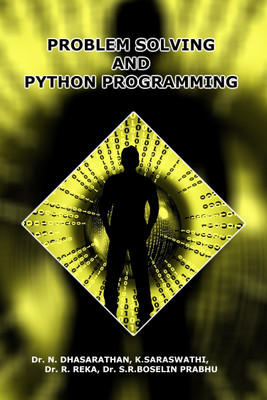 Problem Solving and Python Programming(English, Paperback, S R Boselin Prabhu, R Reka, N Dhasarathan, Mrs K Saraswathi)