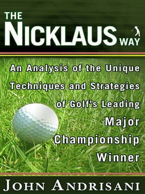 The Nicklaus Way(English, Electronic book text, Andrisani John)
