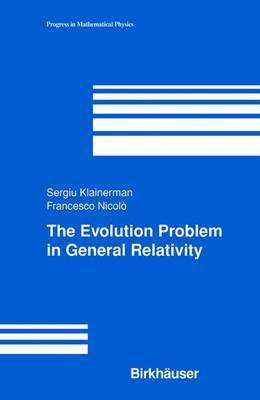 The Evolution Problem in General Relativity(English, Hardcover, Klainerman Sergiu)