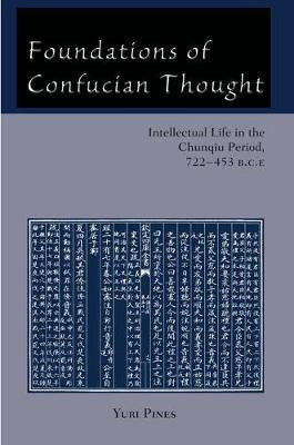 Foundations of Confucian Thought(English, Electronic book text, Pines Yuri)