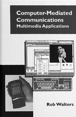Computer Mediated Communications: Multimedia Applications(English, Hardcover, Walters Rob)