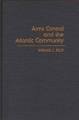 Arms Control and the Atlantic Community(English, Hardcover, unknown)