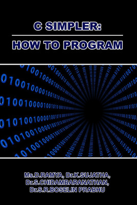 C Simpler How to Program(English, Paperback, D Ramya, K Sujatha, S R Boselin Prabhu, S Chidambaranathan)
