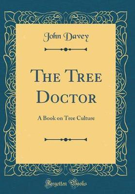 The Tree Doctor(English, Hardcover, Davey John)