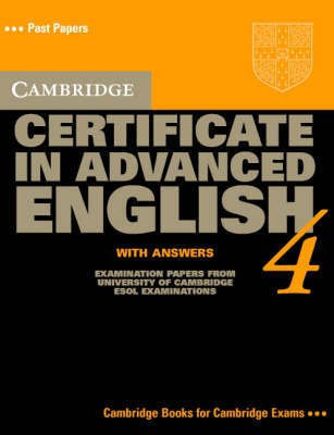 Cambridge Certificate in Advanced English 4 Student's Book with answers(English, Paperback, University of Cambridge Local Examinations Syndicate)