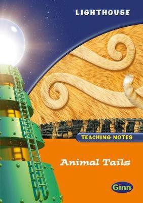 Lighthouse 1 Orange: Animal Tails Teachers Notes(English, Paperback, Kendall Jean)