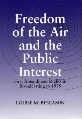 Freedom of the Air and the Public Interest(English, Hardcover, Benjamin Louise M.)