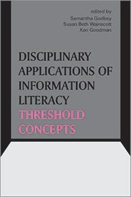 Disciplinary Applications of Information Literacy Threshold Concepts(English, Paperback, unknown)
