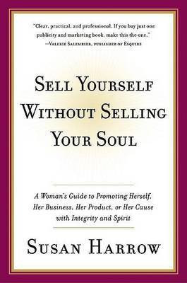 Sell Yourself without Selling Your Soul(English, Electronic book text, Harrow Susan)
