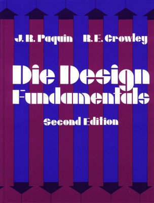 Die Design Fundamentals(English, Paperback, Paquin J.R.)
