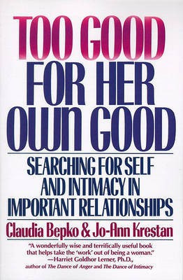 Too Good for Her Own Good(English, Electronic book text, Bepko Claudia)