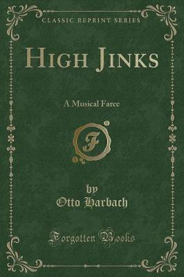 High Jinks(English, Paperback, Harbach Otto)