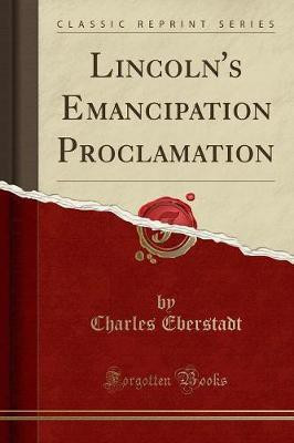 Lincoln's Emancipation Proclamation (Classic Reprint)(English, Paperback, Eberstadt Charles)