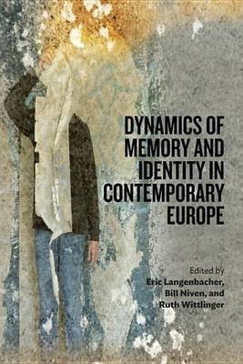 Dynamics of Memory and Identity in Contemporary Europe(English, Electronic book text, unknown)