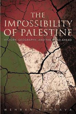 The Impossibility of Palestine(English, Electronic book text, Kamrava Mehran Dr)