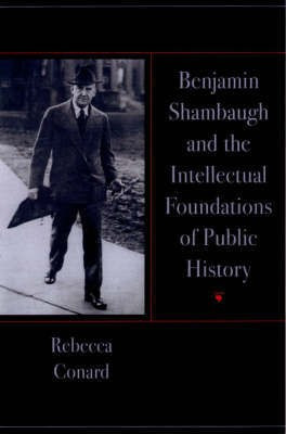 Benjamin Shambaugh and the Intellectual Foundations of Public History(English, Hardcover, Conard Rebecca)