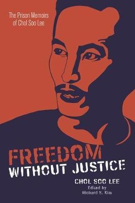 Freedom without Justice(English, Electronic book text, Lee Chol Soo)