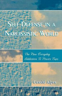 Self Defense in a Narcissistic World(English, Paperback, Alper Gerald)