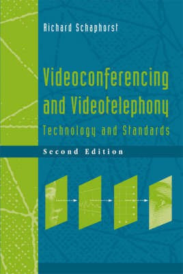 Videoconferencing and Videotelephony - Technology and Standards, Second Edition(English, Hardcover, Schaphorst Richard)