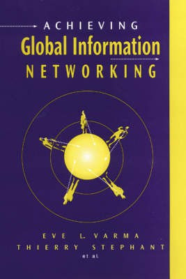 Achieving Global Information Networking(English, Hardcover, Cornily Jean-Michel)