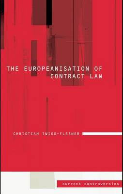The Europeanisation of Contract Law(English, Electronic book text, Twigg-Flesner Christian)