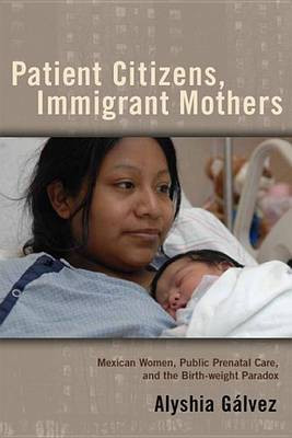 Patient Citizens, Immigrant Mothers(English, Electronic book text, Galvez Alyshia)