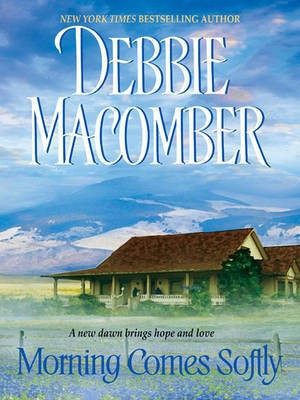 Morning Comes Softly(English, Electronic book text, Macomber Debbie)