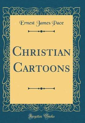 Christian Cartoons (Classic Reprint)(English, Hardcover, Pace Ernest James)