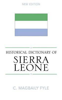 Historical Dictionary of Sierra Leone(English, Electronic book text, Fyle C. Magbaily)