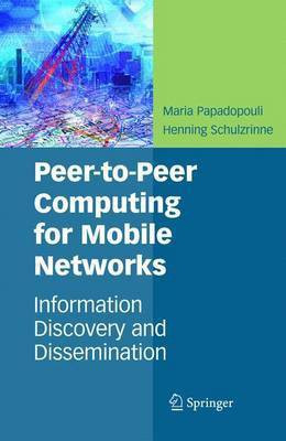 Peer-to-Peer Computing for Mobile Networks(English, Electronic book text, Papadopouli Maria)