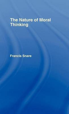 Nature of Moral Thinking(English, Electronic book text, Snare Francis)
