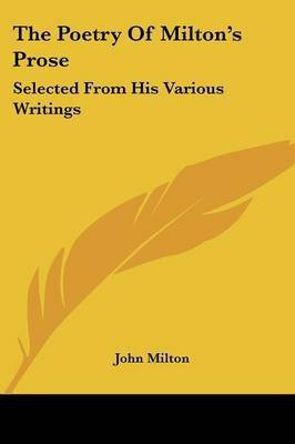 The Poetry Of Milton's Prose(English, Paperback, Milton John)