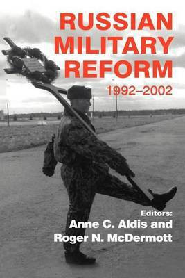 Russian Military Reform, 1992-2002(English, Electronic book text, unknown)