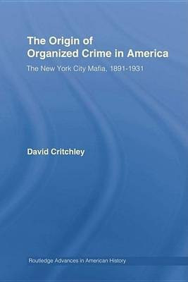 The Origin of Organized Crime in America(English, Electronic book text, Critchley David)