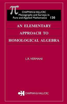 An Elementary Approach to Homological Algebra(English, Electronic book text, Vermani L.R.)