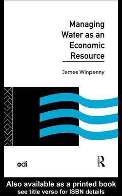 Managing Water as an Economic Resource(English, Electronic book text, Winpenny James)