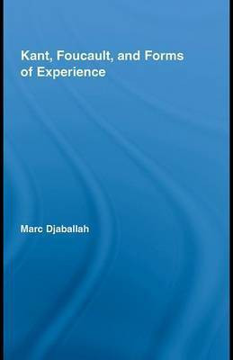 Kant, Foucault, and Forms of Experience(English, Electronic book text, Djaballah Marc)