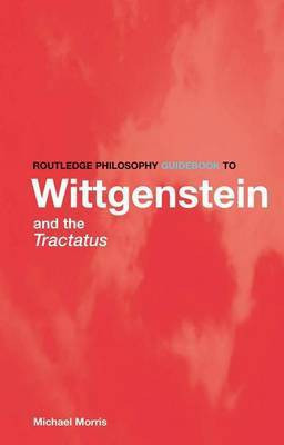 Routledge Philosophy Guidebook to Wittgenstein and the Tractatus(English, Electronic book text, Morris Michael)