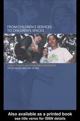 From Children's Services to Children's Spaces(English, Electronic book text, Moss Peter Professor)