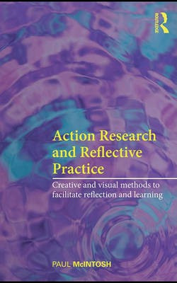 Action Research and Reflective Practice(English, Electronic book text, McIntosh Paul)
