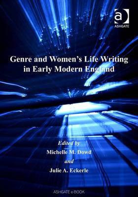 Genre and Women's Life Writing in Early Modern England(English, Electronic book text, unknown)