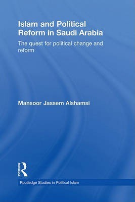 Islam and Political Reform in Saudi Arabia(English, Electronic book text, Alshamsi Mansoor Jassem)