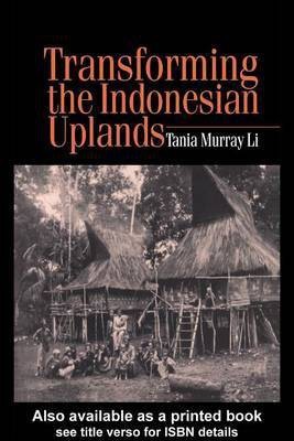 Transforming the Indonesian Uplands(English, Electronic book text, Li Tania)