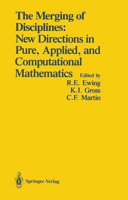 The Merging of Disciplines: New Directions in Pure, Applied, and Computational Mathematics  - New Directions in Pure, Applied, and Computational Mathematics Proceedings of a Symposium Held in Honor of Gail S.Young a(English, Hardcover, unknown)