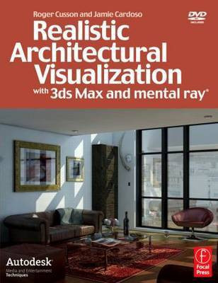 Realistic Architectural Visualization with 3ds Max and Mental Ray(English, Electronic book text, Cusson Roger)