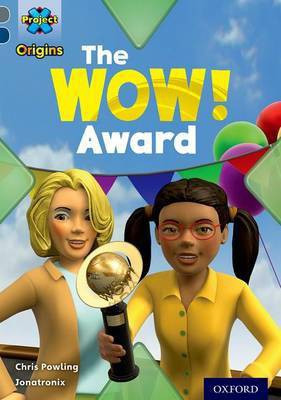 Project X Origins: Grey Book Band, Oxford Level 14: In the News: The WOW! Award(English, Paperback, Powling Chris)