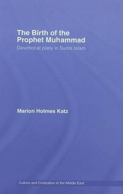 The Birth of the Prophet Muhammad(English, Electronic book text, Katz Marion Holmes)