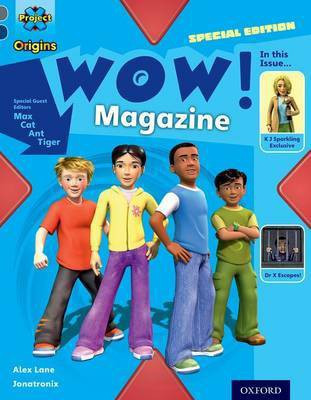 Project X Origins: Grey Book Band, Oxford Level 14: In the News: WOW! Magazine(English, Paperback, Lane Alex)